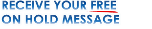 Signup for your free telephone on hold message